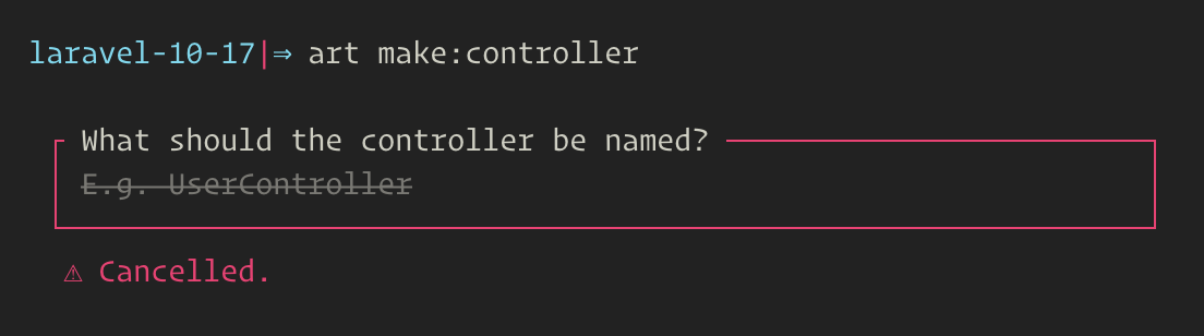 Laravel Prompts cancelled command