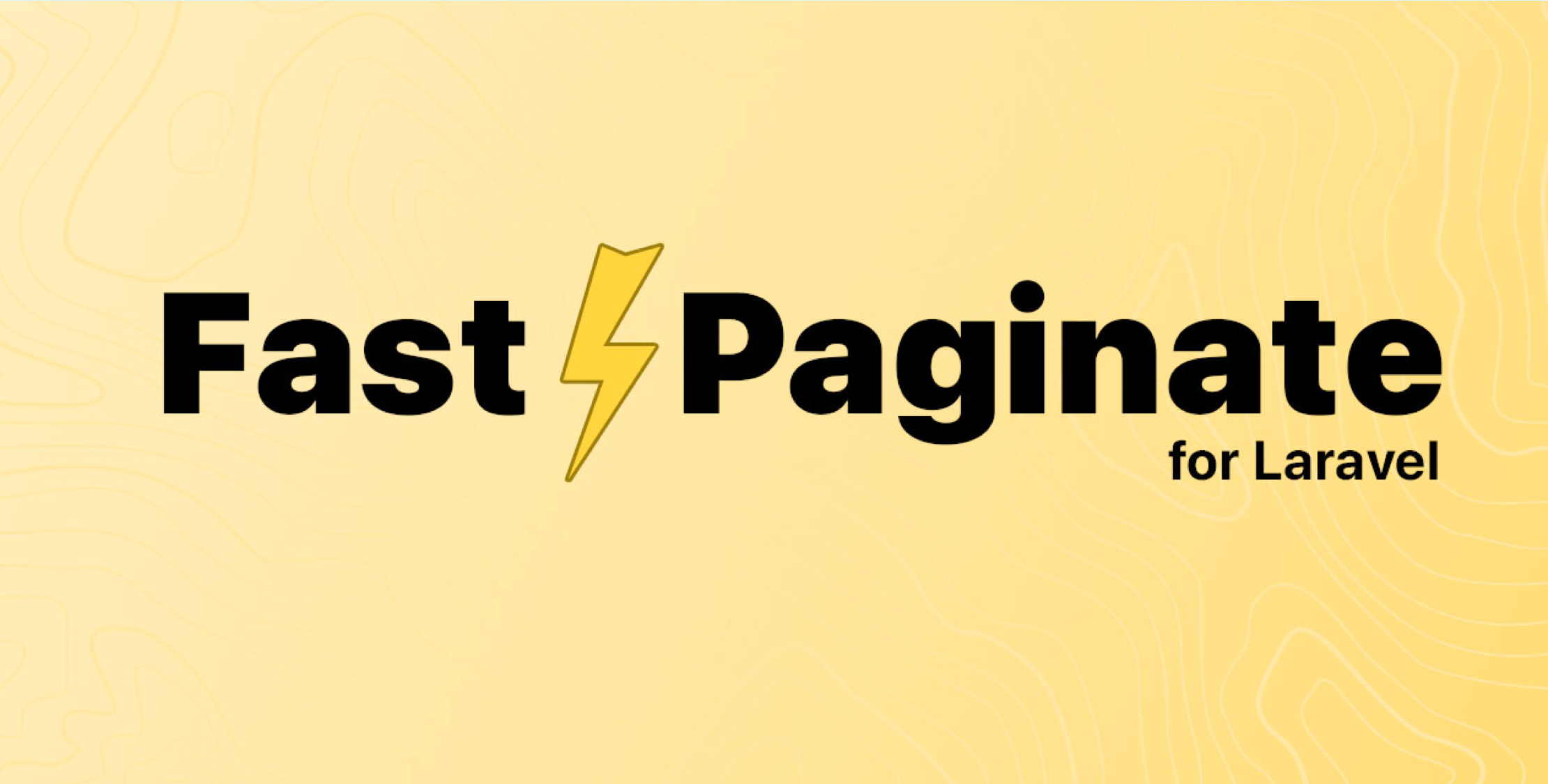 Fast Paginate for Laravel Fast Paginate for Laravel