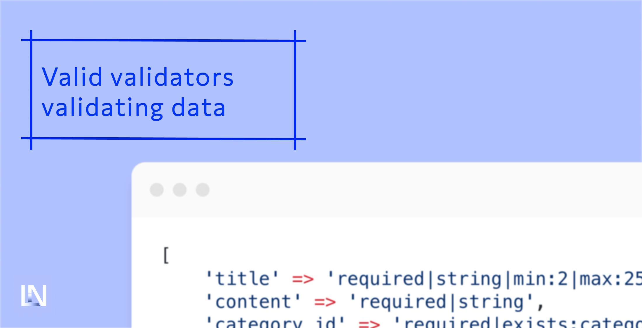 Valid Validators Validating Data Laravel News